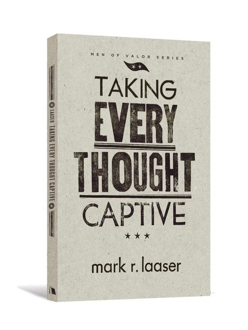 Title details for Taking Every Thought Captive by Mark R. Laaser - Available